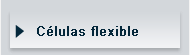 Células flexible