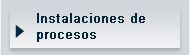Instalaciones de procesos